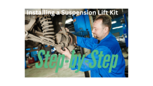 A man working on the suspension of a vehicle with with the caption, "Installing a suspension lift kit, Step-by-Step"