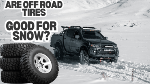 Caption reads are off-road tires good for snow? Picture of a truck driving through snow with a pile off 4x4 tires in the lower third of the thumbnail